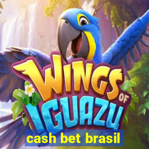 cash bet brasil